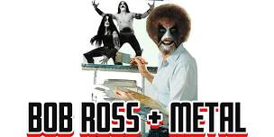 Bob Ross + Metal: Drink & Draw Night