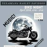 Texarkana H-D's Bike Night & Slow Race Showdown!