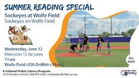 Summer Reading Special: Sockeyes at Wolfe Field