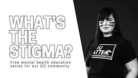 What's the Stigma? Session 2