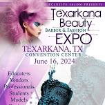 Texarkana Beauty Barber & Fashion Expo