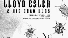 Lloyd Esler & His Dead Bugs