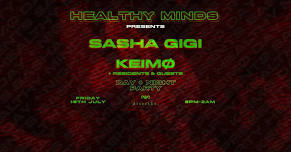 HEALTHY MINDS // SASHA GIGI, KEIMØ + Residents