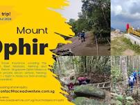 Mt Ophir (1276m) with Malacca - Sat-Sun, 6-7 Jul 2024