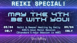 May the Fourth Be With You! Reiki Special!