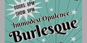 Immodest Opulence Burlesque