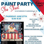 She Shed Paint Party - June 27th