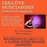 Creative Musicianship with Wyatt Ambrose