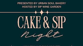 Cake & Sip