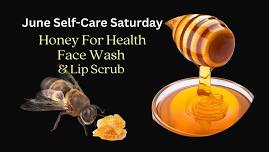 June Self-Care Saturday & Honey For Health