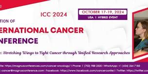 International Cancer Conference 2024 Cancer Conferences Oncology Conferences ICC 2024