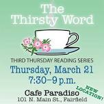 The Thirsty Word: Third Thursday Reading Series