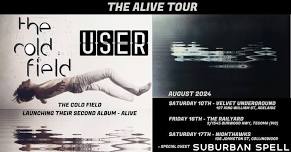 THE ALIVE TOUR, USER vs The Cold Field hit The Hills.