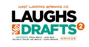 Laughs And Drafts — Mast Landing Brewing Company