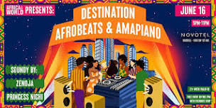 Destination Afrobeats & Amapiano