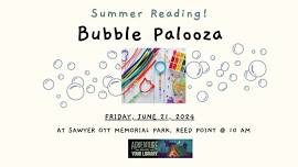 Bubble Palooza – Reed Point