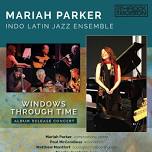 Mariah Parker's Indo Latin Jazz Ensemble New Album Pre-Release Concert