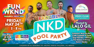 NKD Pool Party at Casa Cupula | VALLARTA PRIDE 2024 Edition