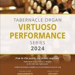 Tabernacle Organ: Virtuoso Performance 2024, Seth Bott