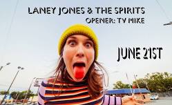 LANEY JONES & THE SPIRITS // TV MIKE