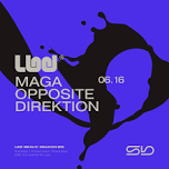 LBD: MAGA - Opposite Direktion