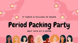 Period Packing Party 