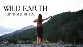 Wild Earth // Rhythm & Ritual