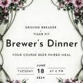 Ground Breaker + Tiger Pit Brewer’s Dinner