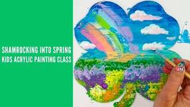 Shamrocking Into Spring: Kids Acrylic Painting Class