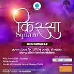 Kissa Square - Open Stage for all Art Forms Delhi 2.0