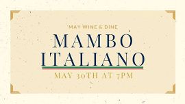 May Wine & Dine: Mambo Italiano