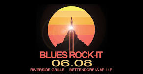 Blues Rock-It @ Riverside Grille