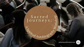 Sacred Journeys: A Spiritual Autobiography Workshop