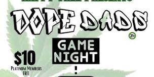 Dope Dads Game Night