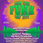 8th Annual For The Funk OF It Music Festival