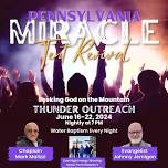 Pennyslvania Miracle Tent Revial on the Mountain w/ Evangelist Johnny Jernigan & Thunder Outreach Ministries