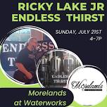 Ricky Lake Jr/Endless Thirst at Morelands at Waterworks