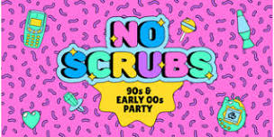 NO SCRUBS: 90s + Early 00s Party - Chinchilla