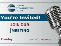 Cairo Toastmasters Meeting - Develop your public speaking in Tagamo3!