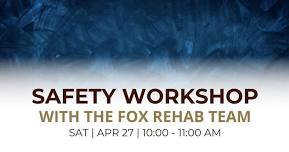 Safety Workshop with the FOX Rehab Team