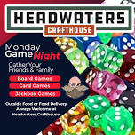 Headwaters Monday Game Night