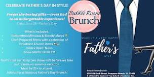 Father's Day Brunch - Bubble Room Style!