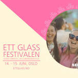 Ett Glass Festivalen Oslo 2024