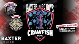 Po' Boys & Pickles x Baxter Brewing Annual Crawfish Boil