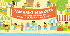 LAST WEEK - Tamariki Markets