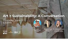 Art + Sustainability: A Conversation