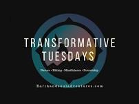 Transformative Tuesdays