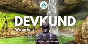 Devkund Waterfal - Luxor Trails