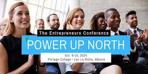 Power Up North 2024 Entrepreneur Conference