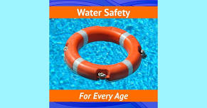 Water Safety for Every Age